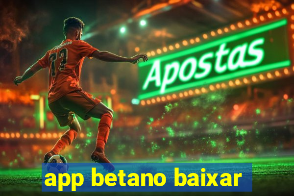 app betano baixar